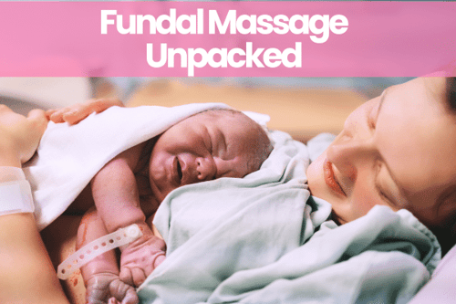 Fundal Massage Unpacked