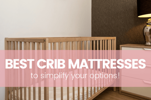 Best Crib Mattress for Your Baby’s Best Night of Sleep