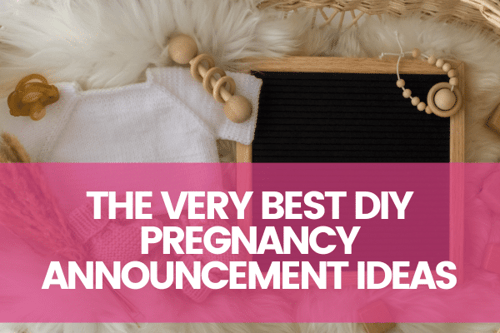 The Very Best DIY Pregnancy Announcement Ideas