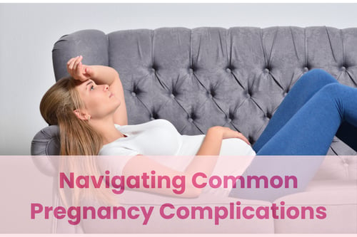 Navigating Common Pregnancy Complications