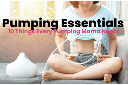 Pumping Essentials: 10 Things Every Pumping Mama Needs