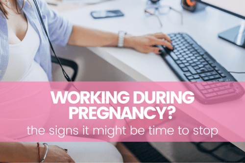 5(ish) Signs to Stop Working During Pregnancy