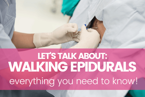 Everything You Need to Know about Walking Epidurals