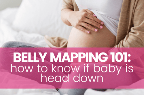 Belly Mapping 101: How to Know if Baby Is Head Down