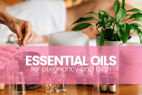 Using Essential Oils for Pregnancy and Birth