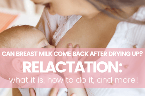 Can Breast Milk Come Back After Drying Up? Let’s Learn About Relactation!